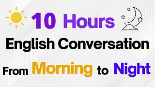 10 hours of English Conservation — From morning to night! | American English