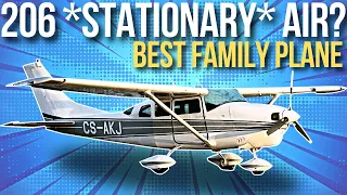 Cessna 206 Stationair - The Plane Most Pilots Need