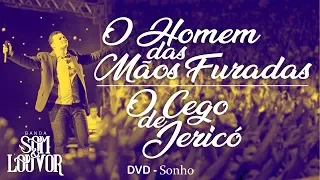 Banda Som e Louvor - O Homem das Mãos Furadas - O Cego de Jericó