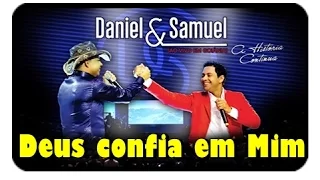 Daniel e Samuel - Deus confia em Mim - [DVD A Historia Continua ]   [Vídeo Oficial]