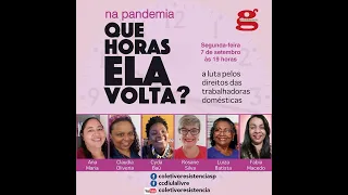 Na pandemia a que horas ela volta   07 09 2020