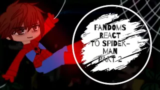 Fandoms React To Spider-Man / Part 2 / GCRV / Gacha Club