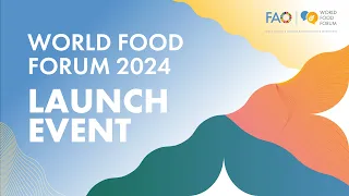 WFF 2024 Launch Event | Good food for all, for today and tomorrow.