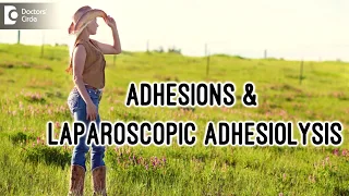 Causes of adhesions. What is hysteroscopic adhesiolysis? - Dr. Suhasini Inamdar