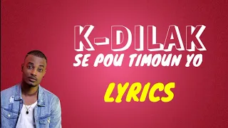 K-Dilak - Pou Timoun Yo (Lyrics)