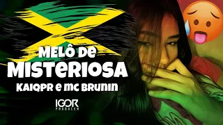 MELÔ DE MISTERIOSA - KAIQPR E MC BRUNIN [Reggae Remix 2023] @igorproducer