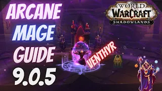 Arcane Mage Guide for Patch 9.0.5 - Openers & Rotations for All Situations - Venthyr Edition