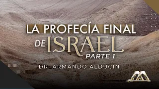 La Profecía Final de Israel - Parte 1 | Conferencia en Israel | Dr. Armando Alducin