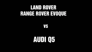 RANGE ROVER EVOQUE vs AUDI Q5!!!! COMPARISON..