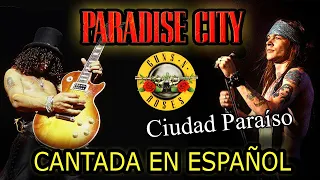 ¿Cómo sonaría "Paradise City - Guns N' Roses" en Español? (Cover Latino) Adaptación / Fandub