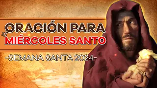 ORACIÓN PARA EL MIÉRCOLES SANTO - Semana Santa 2024 🙏🌿