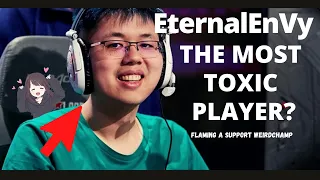 Dota2: EternalEnvy is THE MOST TOXIC PLAYER IN DOTA???