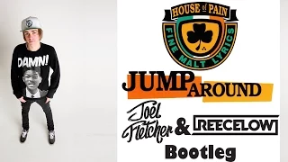 House Of Pain - Jump Around (Joel Fletcher & Reece Low Remix)