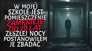 W Mojej Szkole Jest Pomieszczenie Zamknięte od 20 Lat. Zeszłej Nocy Postanowiłem Je Zbadać.