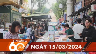 60 Giây Sáng - Ngày 15/03/2024 | HTV Tin tức