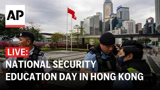 LIVE: Hong Kong holds ceremony on National Security Education Day