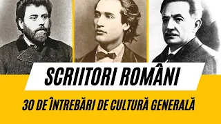 Scriitori români - 30 de întrebări de cultură generală