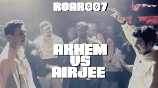 ROAR #007 : Airjee vs. Akhem