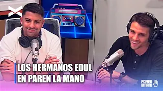 LOS HERMANOS EDUL en #ParenLaMano