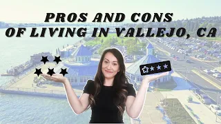 Pros and Cons of Living in Vallejo CA | Vallejo CA | Vallejo real estate | Moving to Vallejo