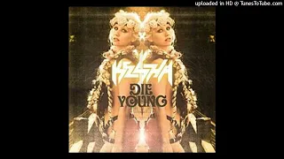 kesha - die young (pk + grxnt flip)