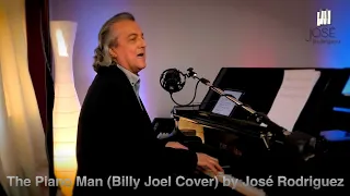 The Piano Man (Billy Joel) Cover * Played And Sung By José Rodriguez