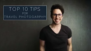 10 Tips For Travel Photography 2016