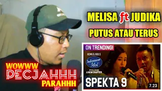 PECJAHH !! MELISA ft JUDIKA - PUTUS ATAU TERUS - SPEKTA SHOW TOP 5 -INDONESIA IDOL#reaction