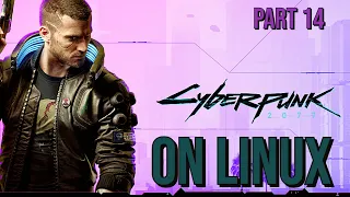 Cyberpunk 2077 ON LINUX (Fedora 33) AMD RX580 (4Gb) - PART 14 No Commentary