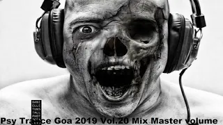 Psy Trance Goa 2019 Vol 20 Mix Master volume