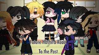 Future Hashira React to The Past|Read DESC for AU explanation|Re-make