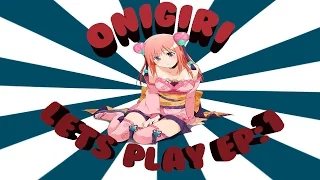 Lets play Onigiri ep 1
