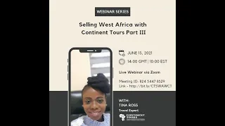 Selling West Africa with Continent Tours Part III