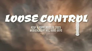 MEDUZA, Becky Hill, Goodboys - Lose Control (RZUF X POPPI BOOTLEG 2023)