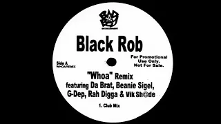 Black Rob - Whoa! Long Extended Bad Boy Shade Mix (HQ Dirty)