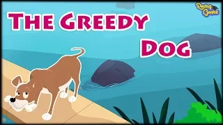 The Greedy Dog | Popular Bedtime Story For Kids | Roving Genius