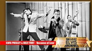 ELVIS PRESLEY & BILLY FURY DUET- Because Of Love-WORLD EXCLUSIVE!