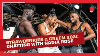 NADIA ROSE | BEHIND THE S&C | STRAWBERRIES & CREEM 2021
