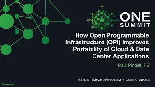 How Open Programmable Infrastructure (OPI) Improves Portability of Cloud & Data Ce... - Paul Pindell