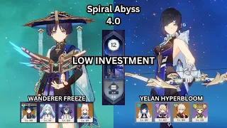 C0Wanderer Freeze & C0Yelan Hyperbloom - 4.0 Floor 12 - Genshin Impact - LOW INVEST First Time Clear