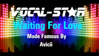 Avicii - Waiting for love (Karaoke Version) with Lyrics HD Vocal-Star Karaoke