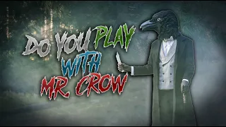 Do You Want to Play With Mr Crow? - tiktok scary slideshow game