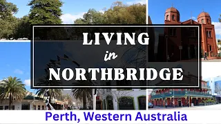 LIVING in NORTHBRIDGE – Perth, Western Australia