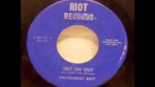 Haymarket Riot - Trip On Out