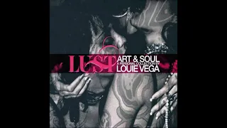 Louie Vega – Lust - Art & Soul (A Personal Collection By Louie Vega)