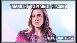 "MANIFEST" EXPLAINED: SEASON 1 RECAP + REVIEW