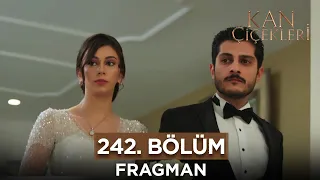 Kan Çiçekleri 242. Bölüm Fragmanı - 31 Ocak Çarşamba