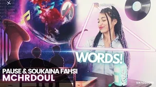 PAUSE & SOUKAINA FAHSI - MCHRDOUL l  || VATOREACTION ♕♊