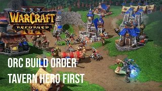 Warcraft 3 Build Orders - Orc Tavern First