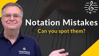 Spot the Music Notation Mistakes - Music Theory